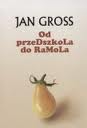 Książka Jana Grossa „Od przeDszkola do RaMola”