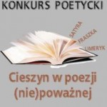 Wiersze nagrodzone w konkursie poetyckim “Satyra, fraszka, limeryk… Cieszyn w poezji (nie)poważnej”