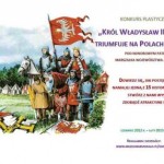Konkurs plastyczny “Król Władysław II Jagiełło triumfuje na Polach Grunwaldu”