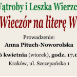Wieczór na literę W. Spotkanie autorskie Juliusza Wątroby i Leszka Wierzchowskiego